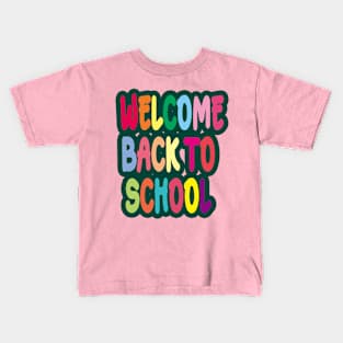 Welcome Back To School Kids T-Shirt